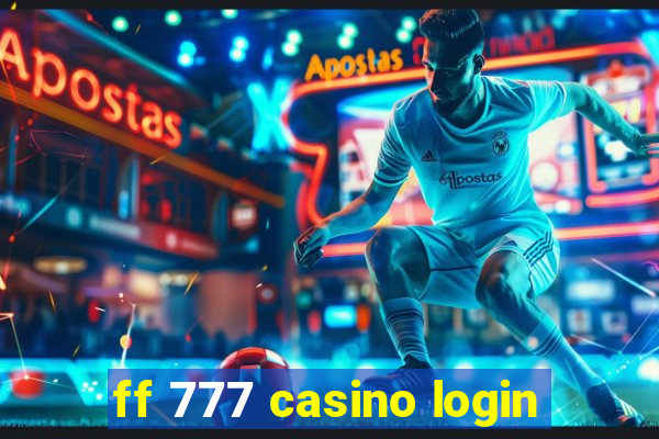 ff 777 casino login